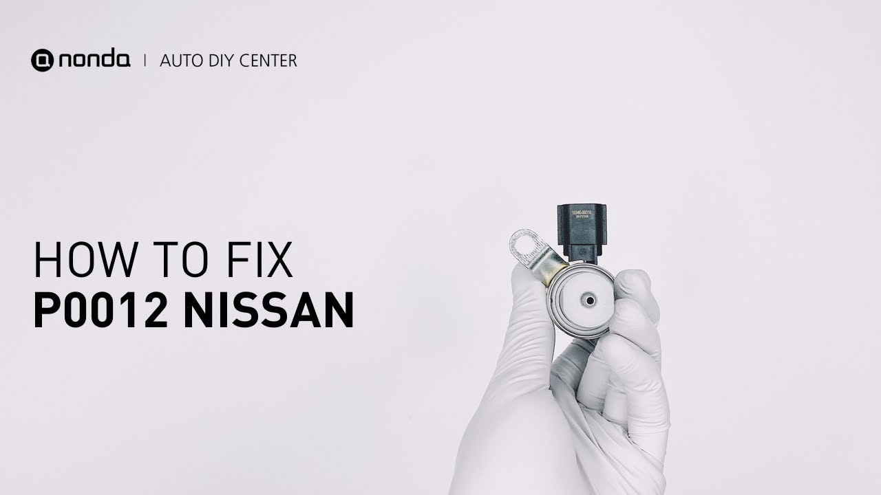 How to Fix NISSAN P0012 Engine Code in 4 Minutes [2 DIY Method / Only $6.86]