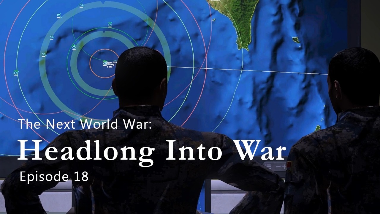 The Next World War | Episode 18 | Headlong Into War