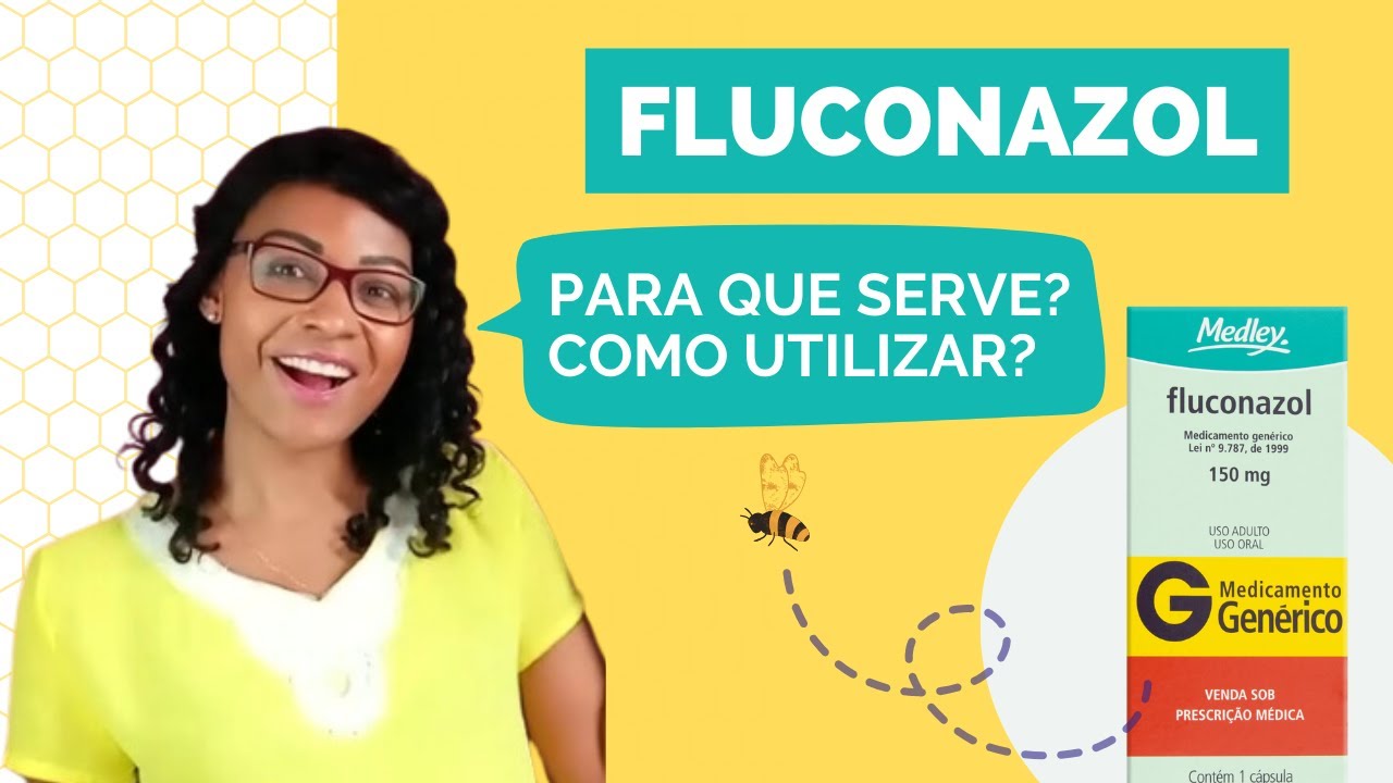 FLUCONAZOL PARA QUE SERVE? COMO TOMAR?