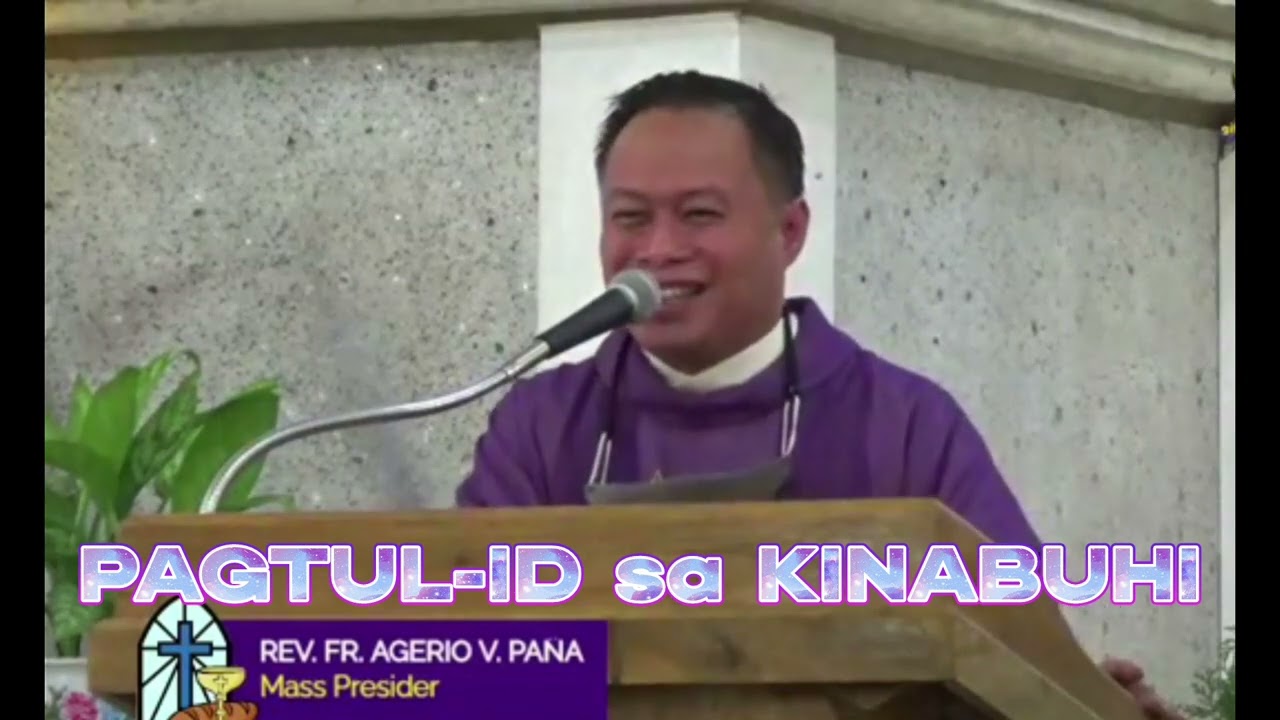 Pagtul-id sa Kinabuhi (Rev. Fr. Agerio Vallecer Pana)