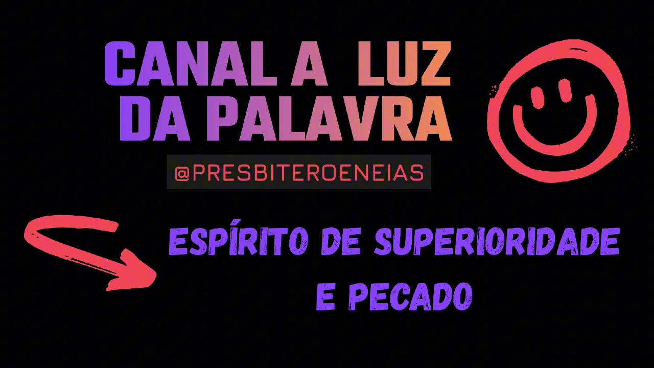 Espírito De Superioridade É Pecado @presbitérioeneias