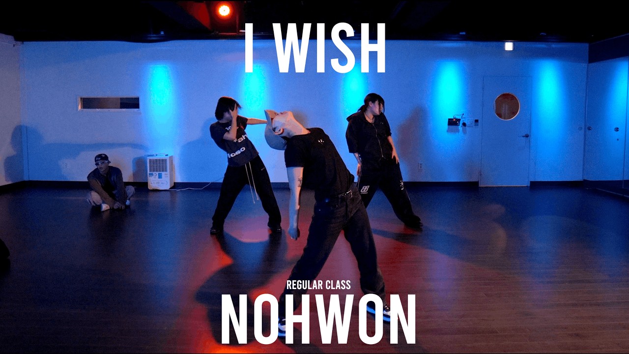 NOHWON Regular Class / I Wish - Jimmy Brown, Sweet the Kid @ProjectLeeDanceacademy