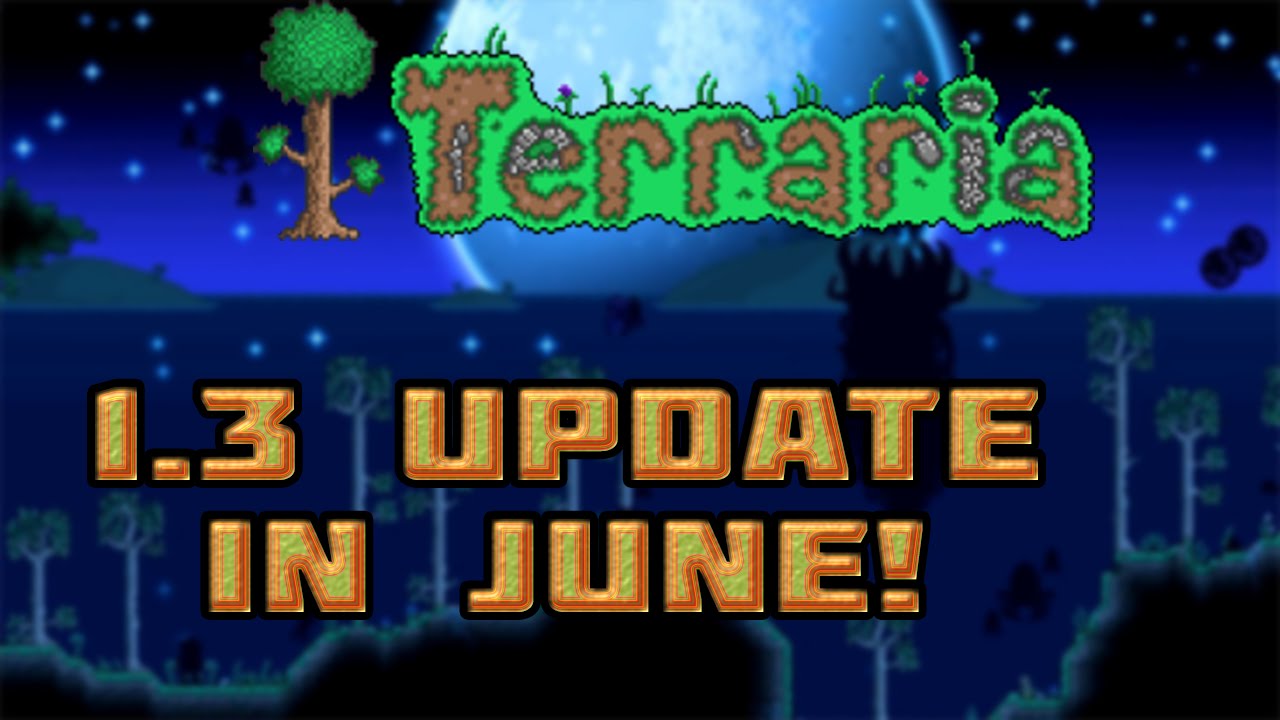 Terraria 1.3 UPDATE | В июне на Begun Channel
