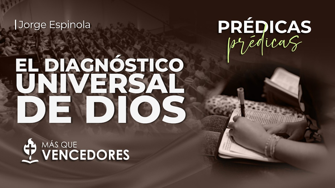 El diagnóstico universal de Dios | Jorge Espinola