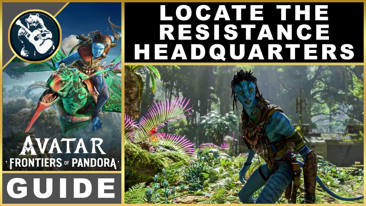 Avatar Frontiers of Pandora Locate the Resistance Headquarters | Quest Guide