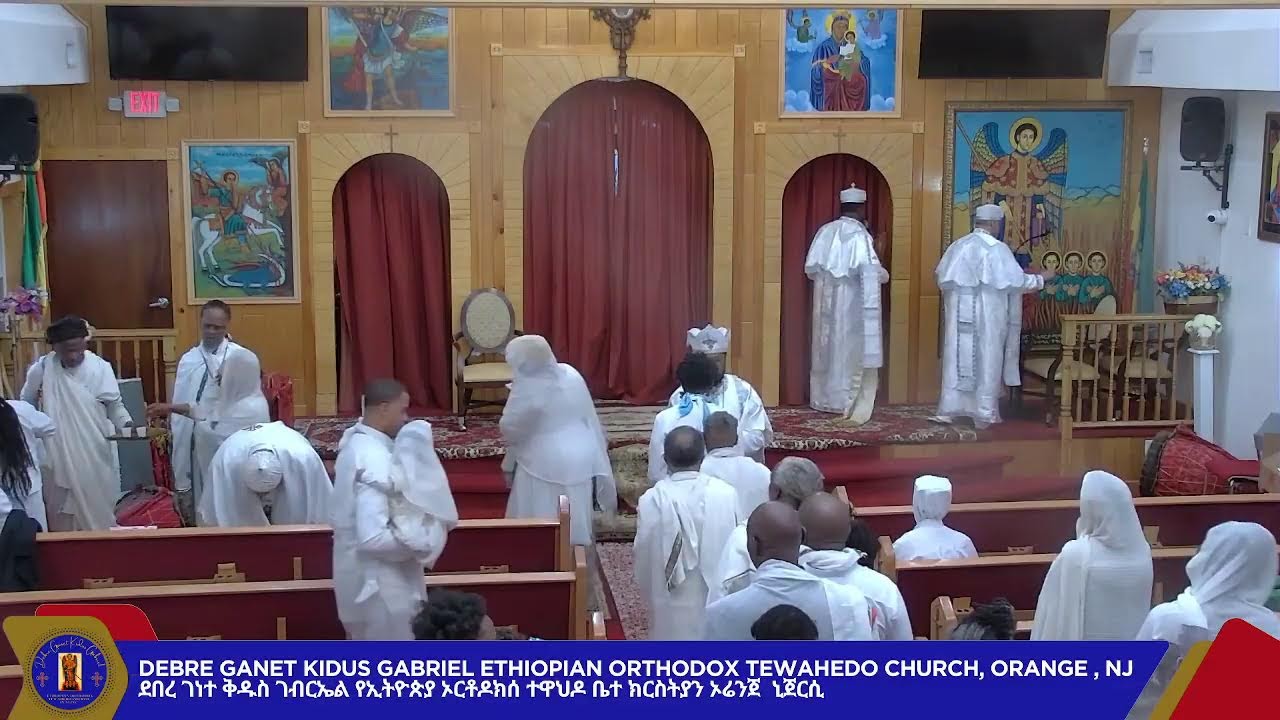 Debre Ganet Kidus Gabriel EOTC In NJ Inc Live Stream