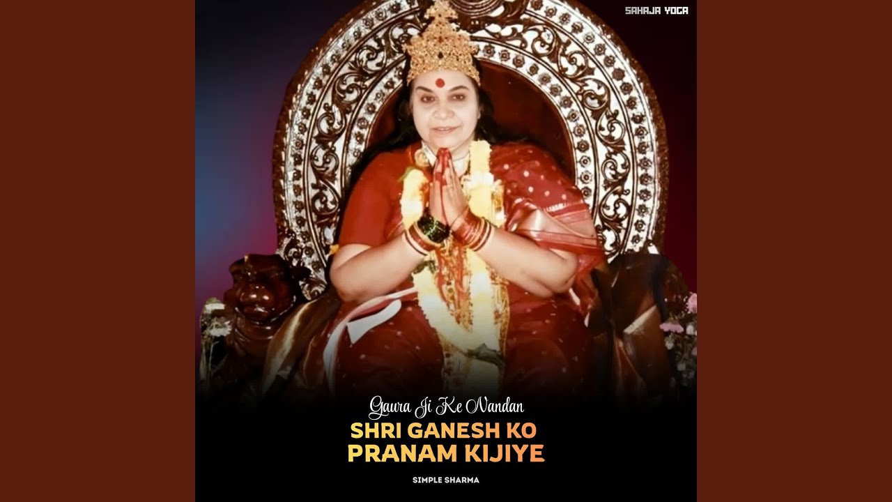 Gaura Ji Ke Nandan Shri Ganesh Ko Pranam Kijiye