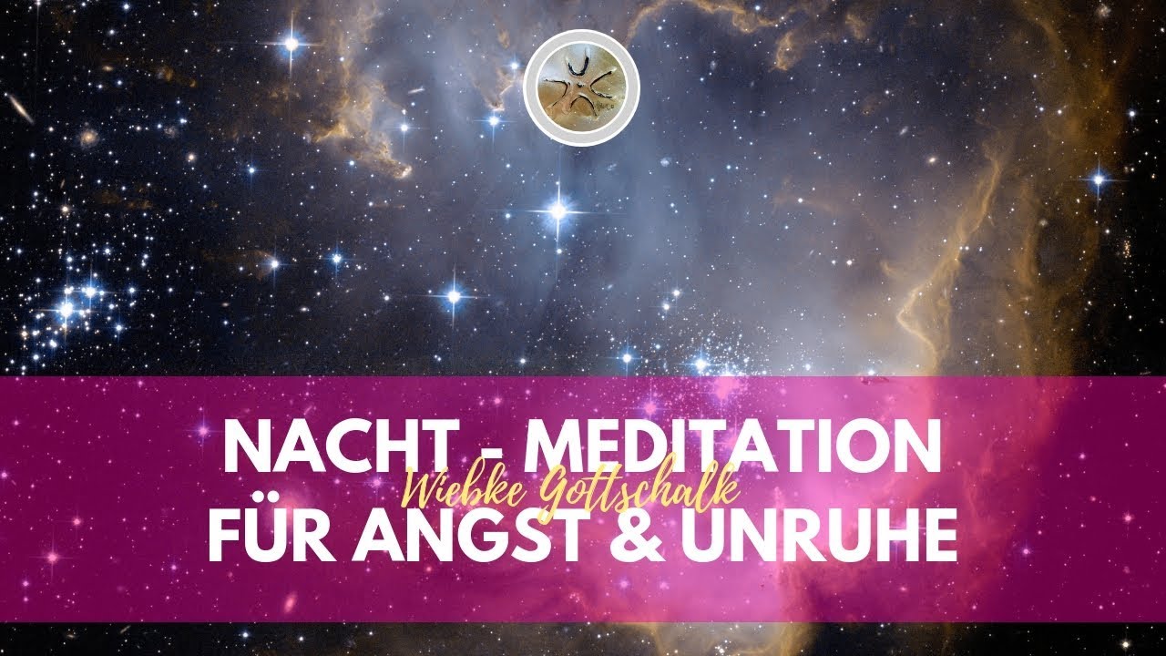 Nacht - Meditation bei Angst & Unruhe