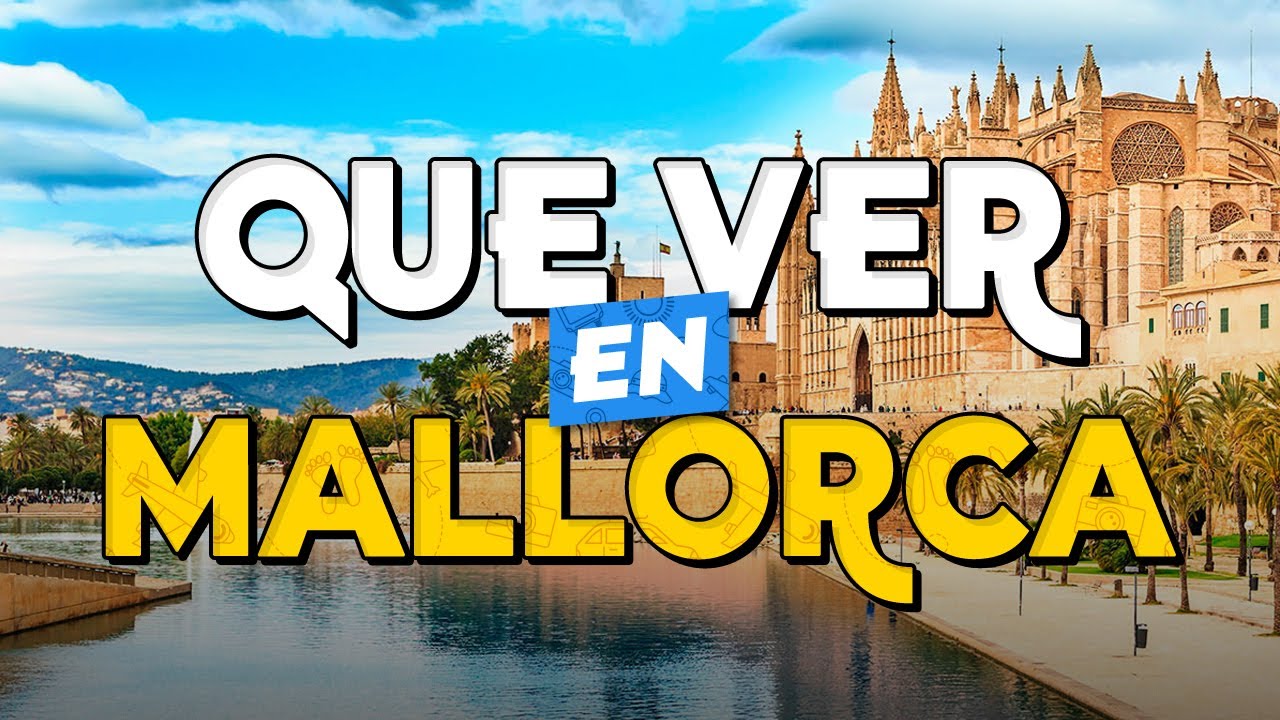 🧳️ TOP 10 Que Ver en Mallorca ✈️ Guía Turística Que Hacer en Mallorca