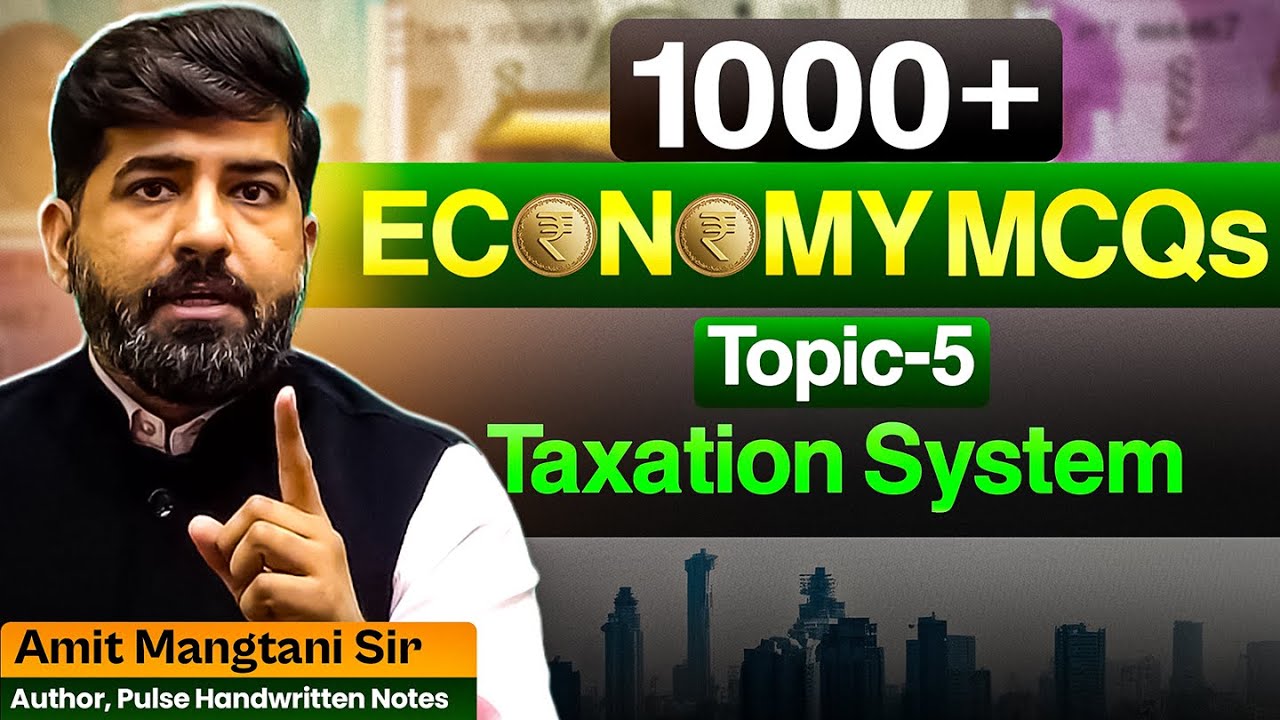 1000+ Economics MCQs for UPSC Prelims 2026 | Topic-5: Taxation | Amit Mangtani Sir