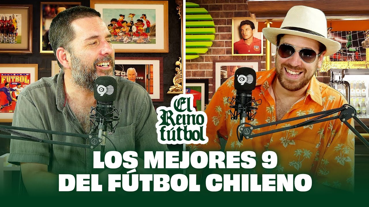 LOS MEJORES 9 DEL FÚTBOL CHILENO - Reino Fútbol #13