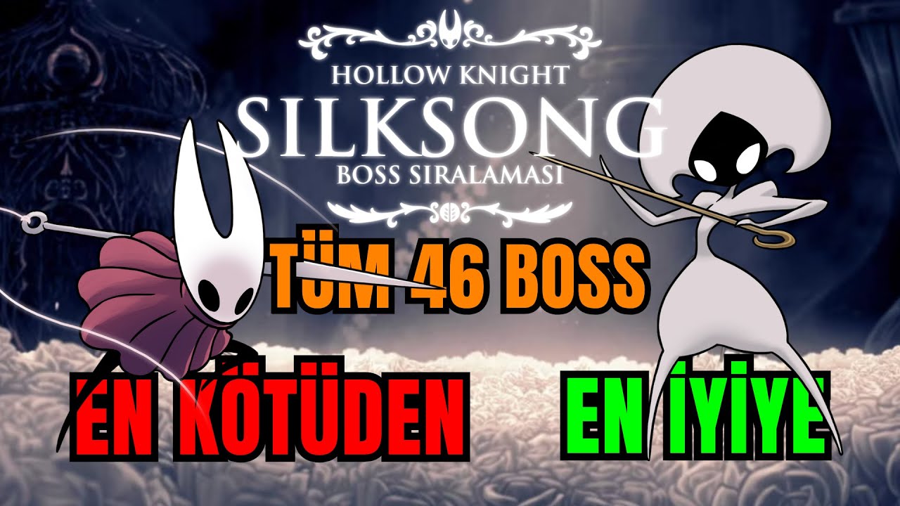 Hollow Knight: Silksong TÜM 46 BOSS Sıralaması (En Kötüden En İyiye)