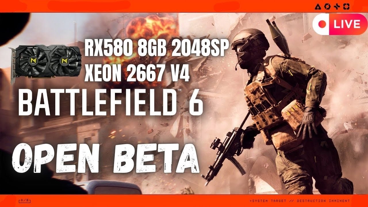 🔴 BATTLEFIELD 6 OPEN BETA | E5 2667 V4 + RX 580 8GB 2048 SP | X99