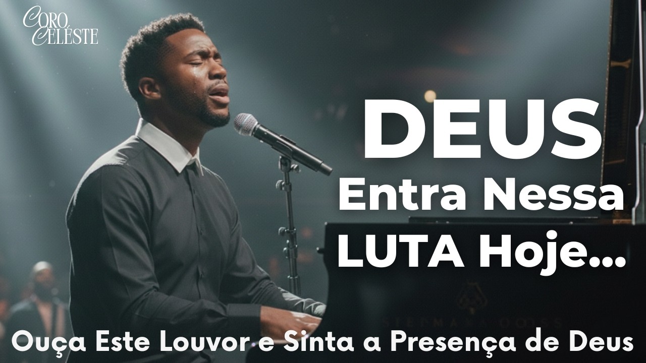 Lan&ccedil;amento 2026 &ndash; DEUS LUTA POR VOC&Ecirc; | 1 HORA DE LOUVOR DE PROTE&Ccedil;&Atilde;O E VIT&Oacute;RIA Adora&ccedil;&atilde;o Coro Cel&eacute;ste