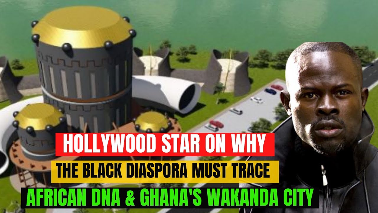 Why African Americans Must Trace African DNA & Help Build Ghana's Wakanda City -  Djimon Hounsou
