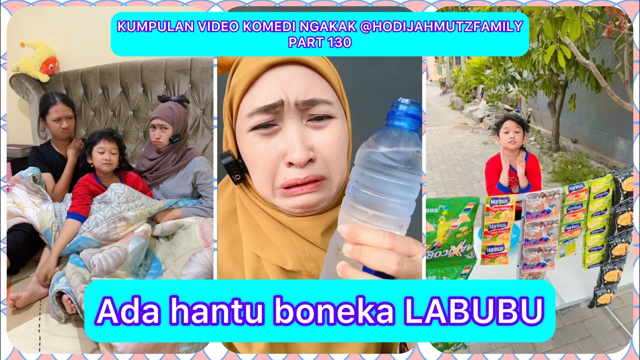 KUMPULAN VIDEO KOMEDI NGAKAK @HODIJAHMUTZ FAMILY PART 130 | ADA HANTU BONEKA LABUBU