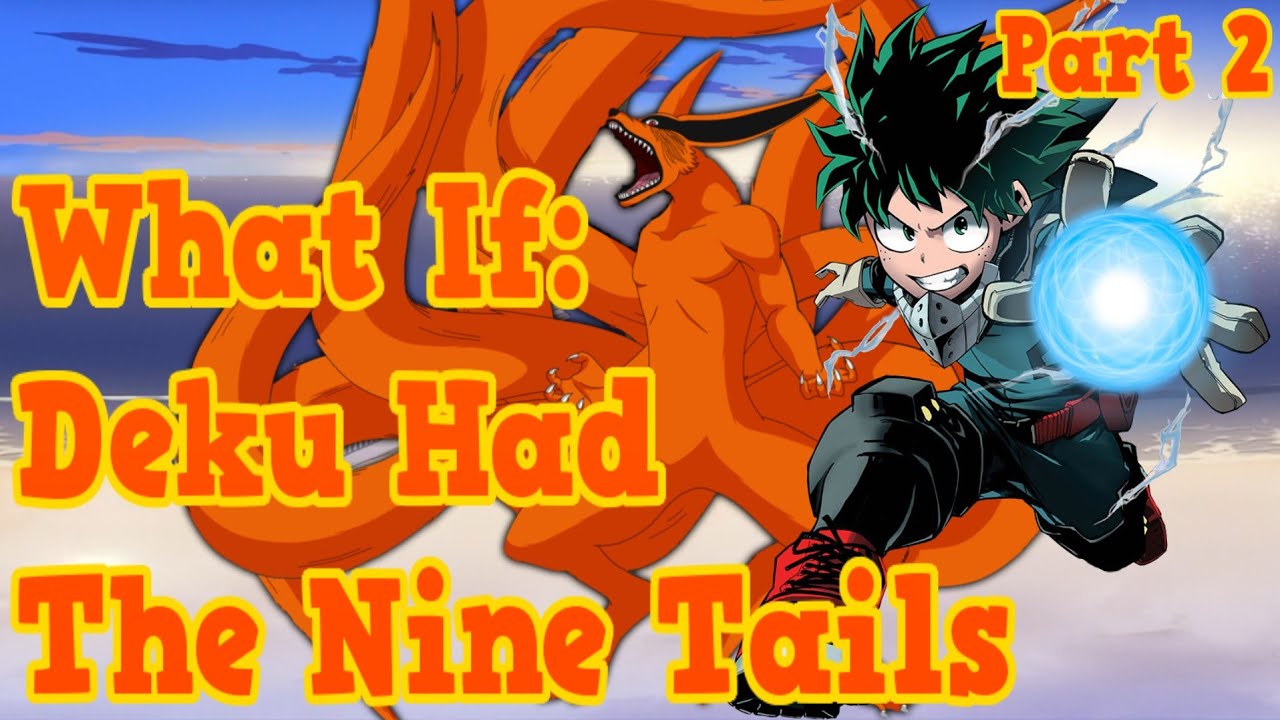 What If Deku Had Kurama Part 2