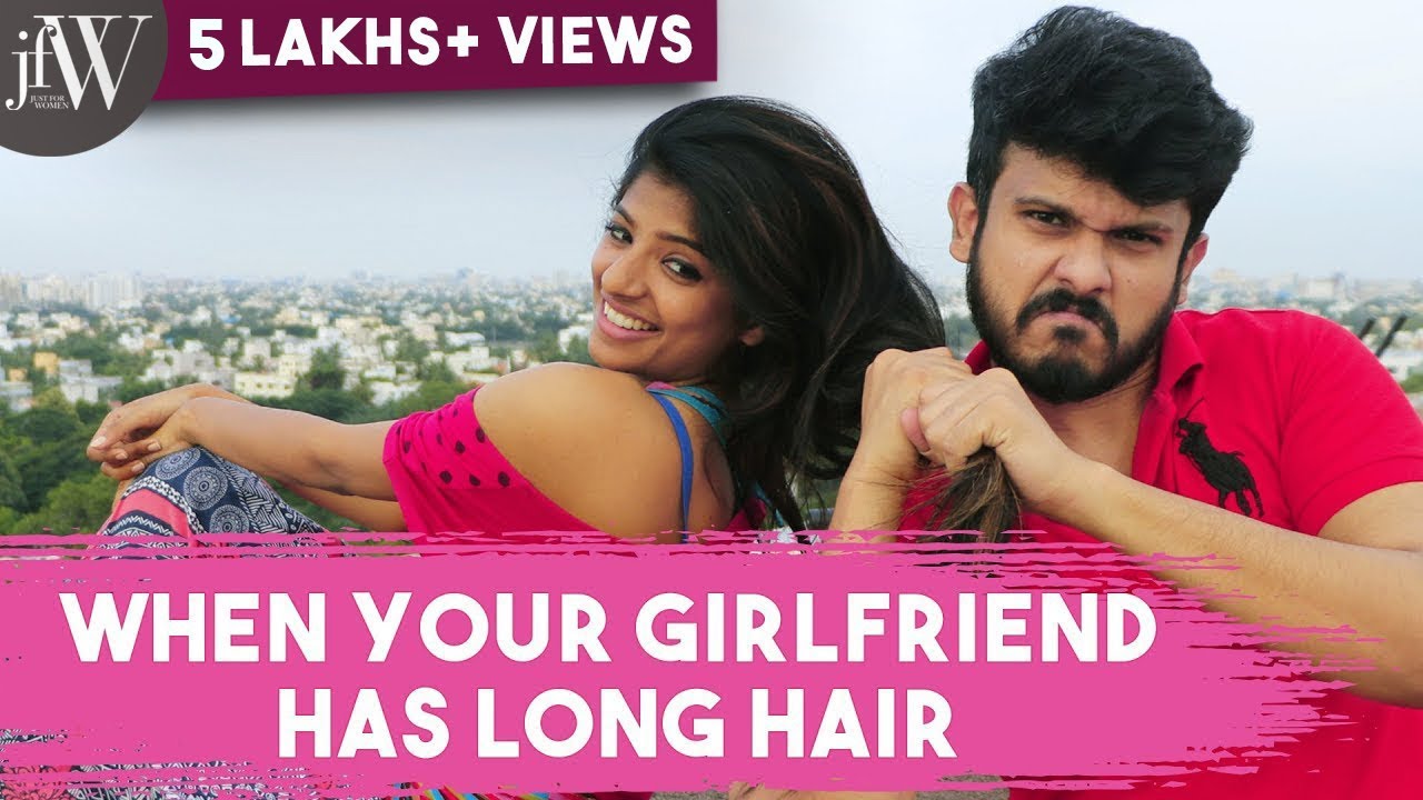 When Your Girl Friend Has Long Hair | Ft.Dipshi Blessy & Naren | JFW