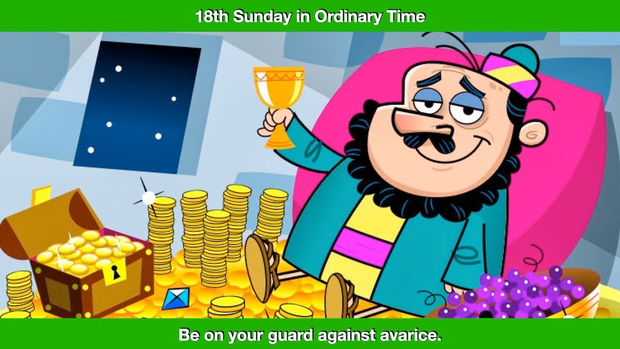 Rich in the sight of God.  Homily for the 18th Sunday in Ordinary Time, Year C.
