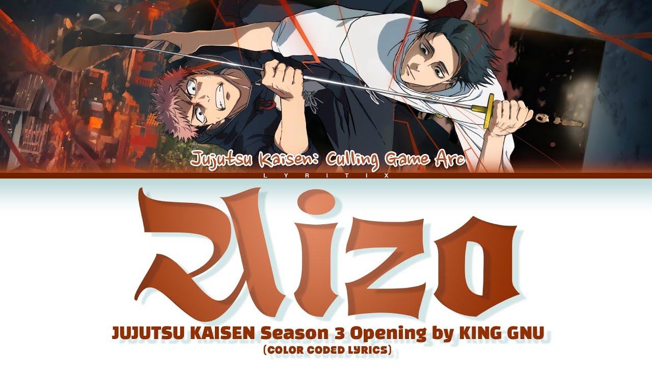 Jujutsu Kaisen Season 3 Opening 'AIZO' by KING GNU Lyrics | Lyritix 