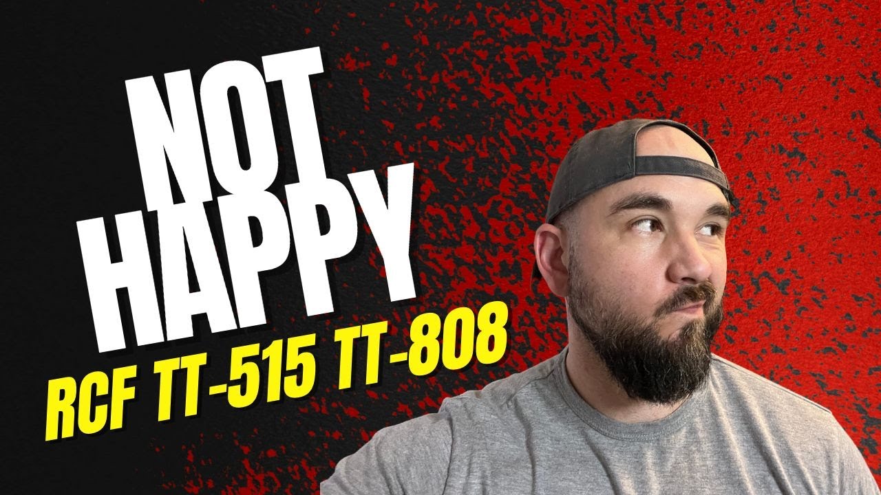 RCF TT-515 TT-808 honest opinon