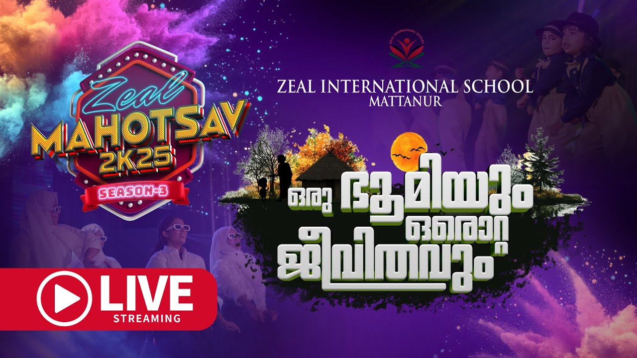 Zeal Mahotsav 2k25 - Season 3 I 11th Annual Day -Zeal International School, Mattanur