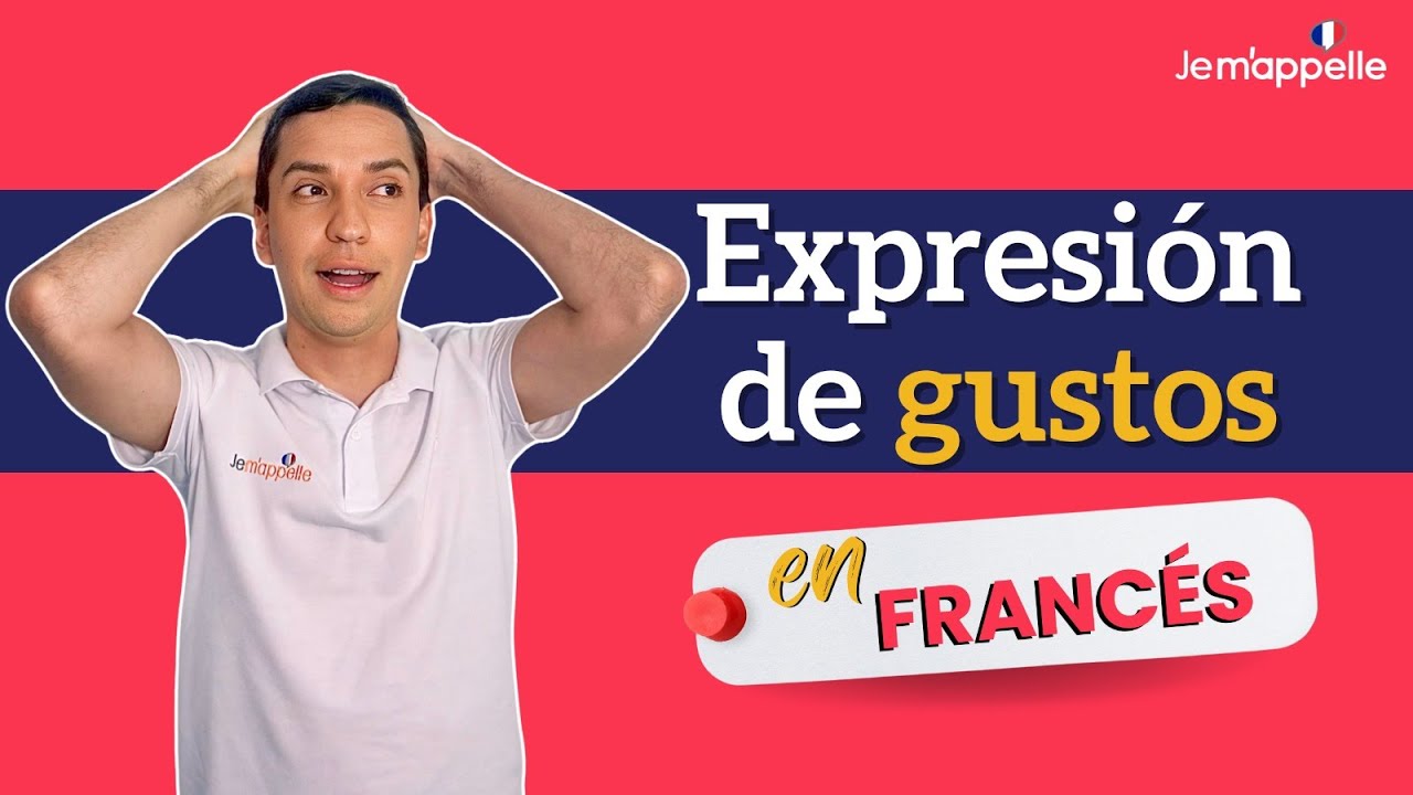 La expresión de gustos en francés. | Expression des goûts.