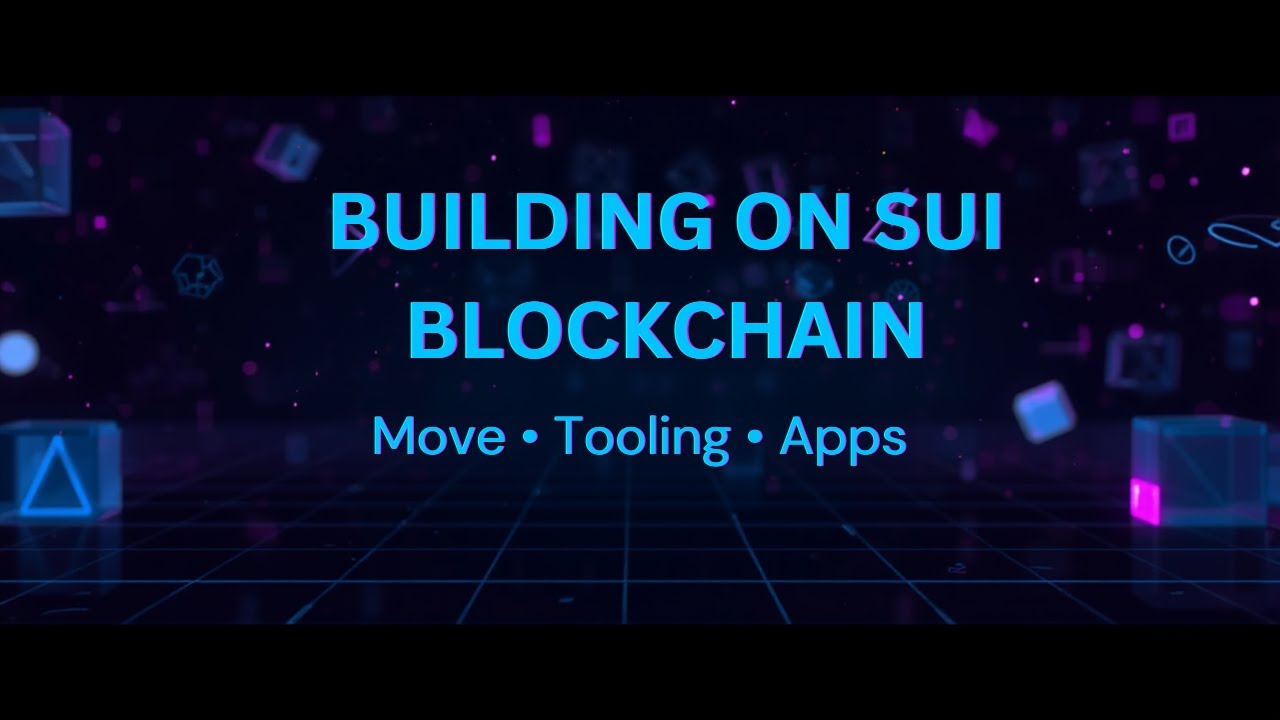 Sui Blockchain for Developers: Move Language, Tooling, Use Cases & Roadmap (Part 2)