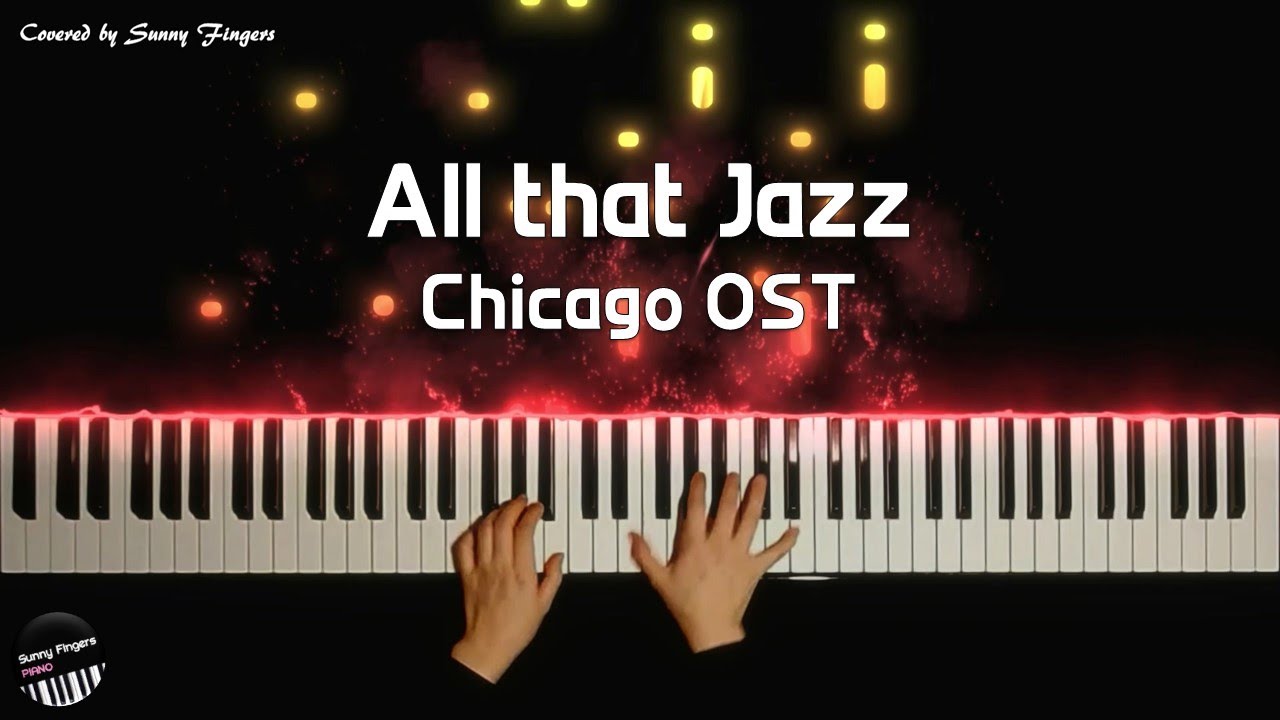 All that Jazz, Musical 'Chicago' OST | piano cover by Sunny Fingers