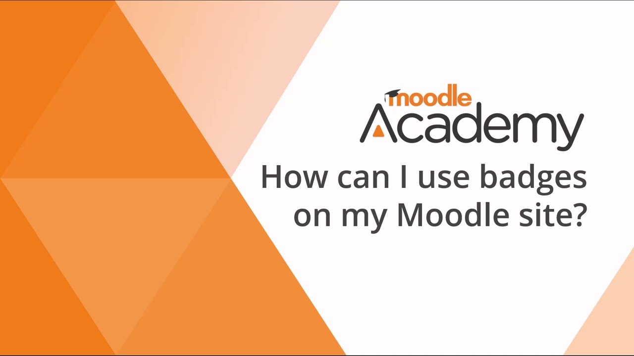 How can I use badges on my Moodle site?