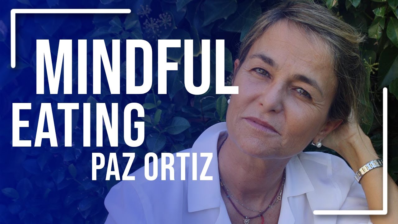 PRACTICA el MINDFUL EATING con PAZ ORTIZ 🍏