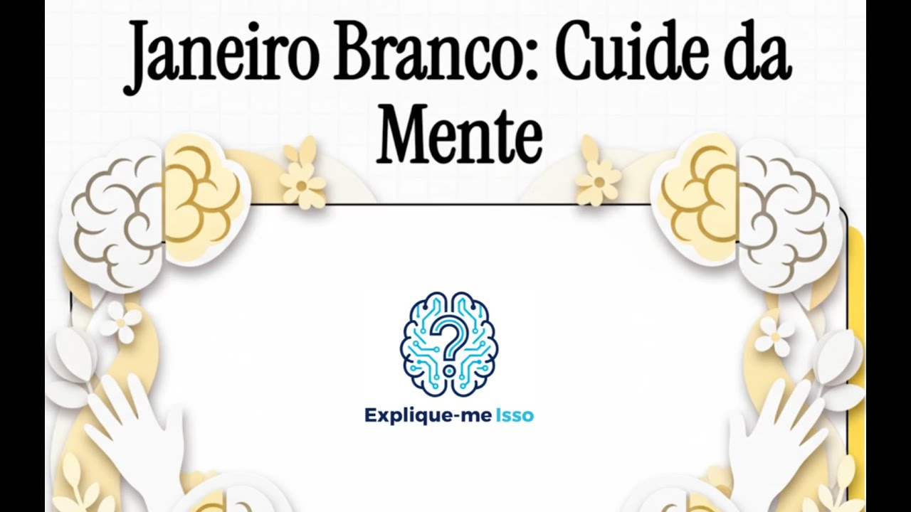 Explique-me Isso: Janeiro Branco