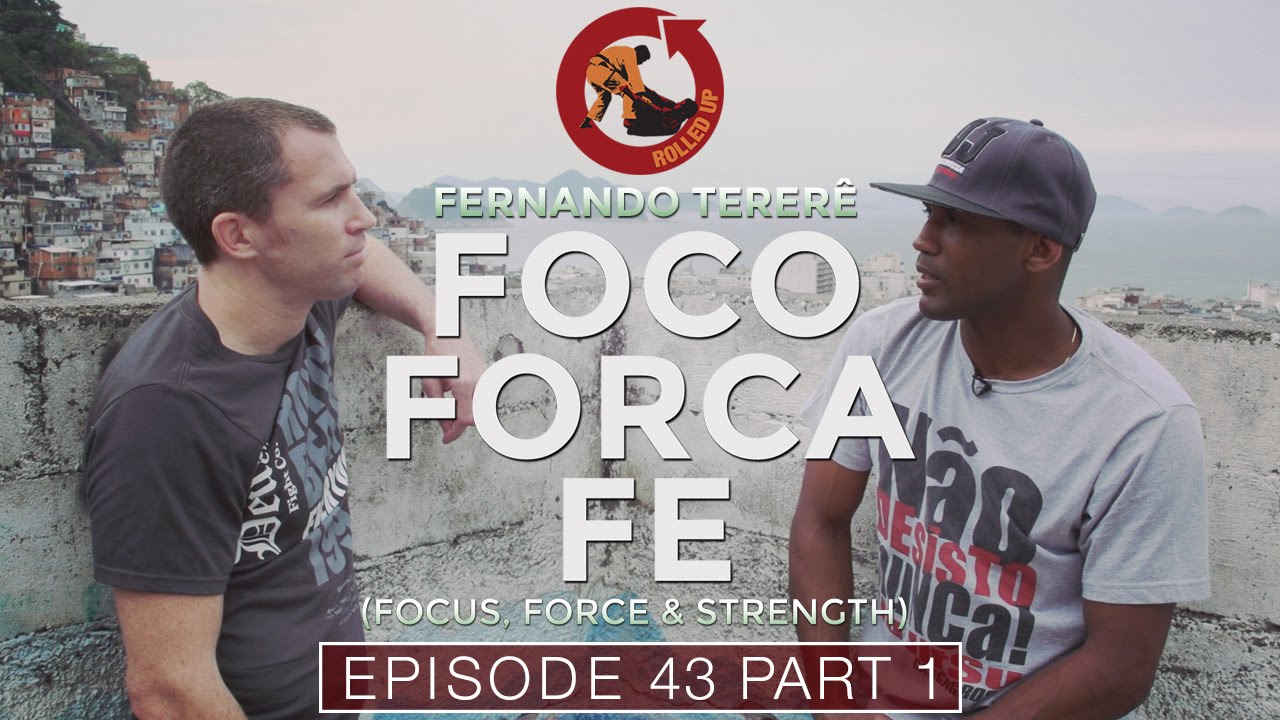 Fernando "Tererê" Augusto - Rolled Up Episode 43 Part 1 of 2