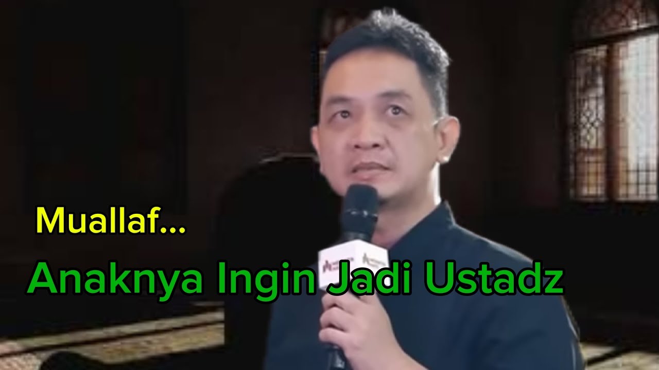 Muallaf...Anaknya Ingin Menjadi Seorang Ustadz
