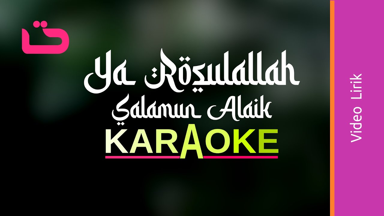 Karaoke Sholawat Ya Rasulallah Salamun Alaik