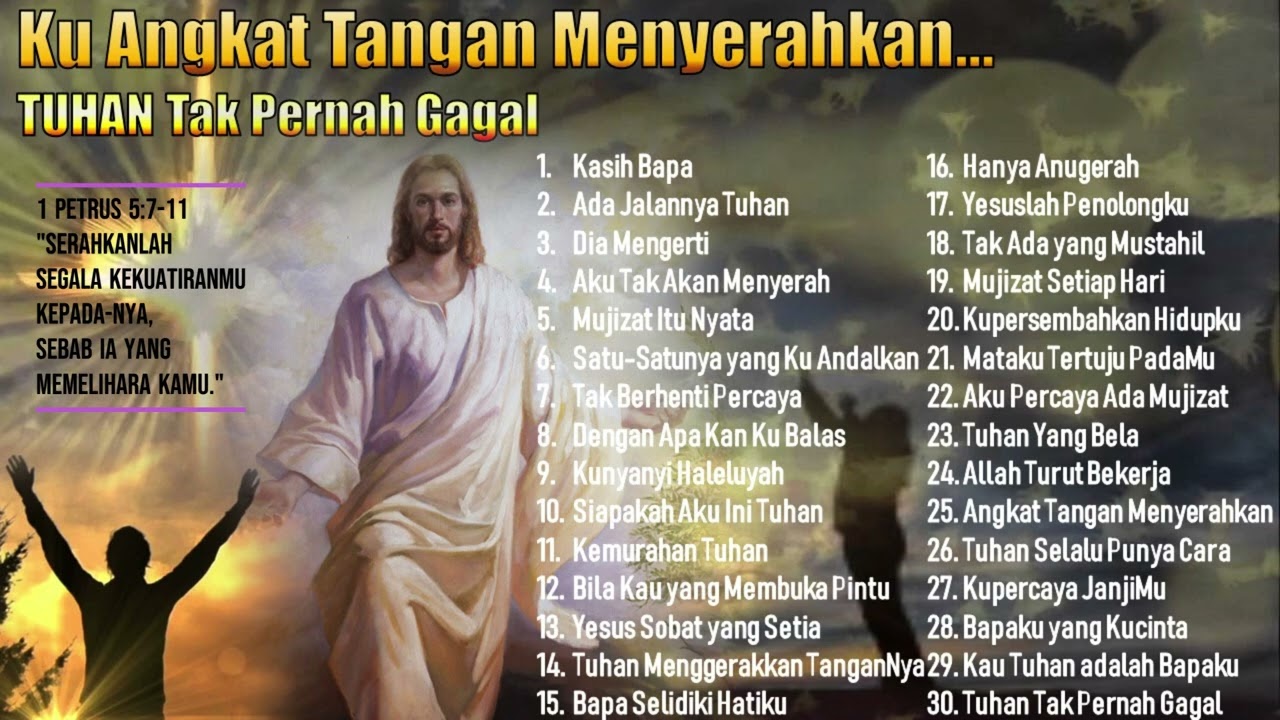 ⭐Ku Angkat Tangan Menyerahkan || Tuhan Tak Pernah Gagal ⭐ Pujian Penyembahan😇