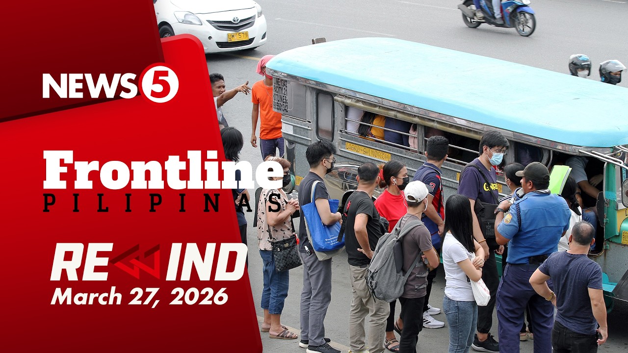 Frontline Pilipinas Rewind  March 27, 2026 #FrontlineRewind