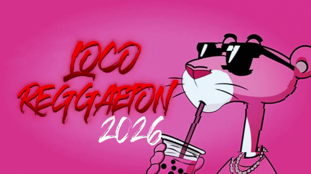 Loco Reggaeton lo nuevo 😎😎 2026