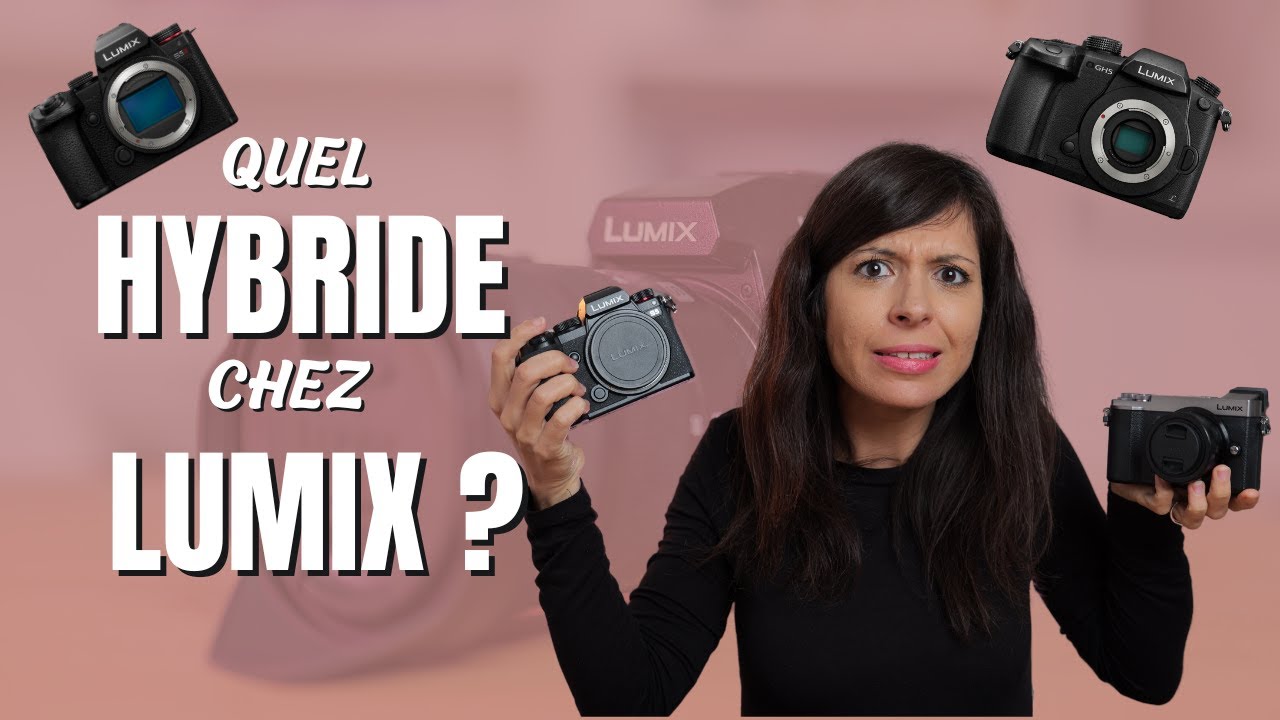 Quel est le MEILLEUR Appareil Photo HYBRIDE Lumix Panasonic ? Débutant ? Micro 4/3 ? Plein Format ?