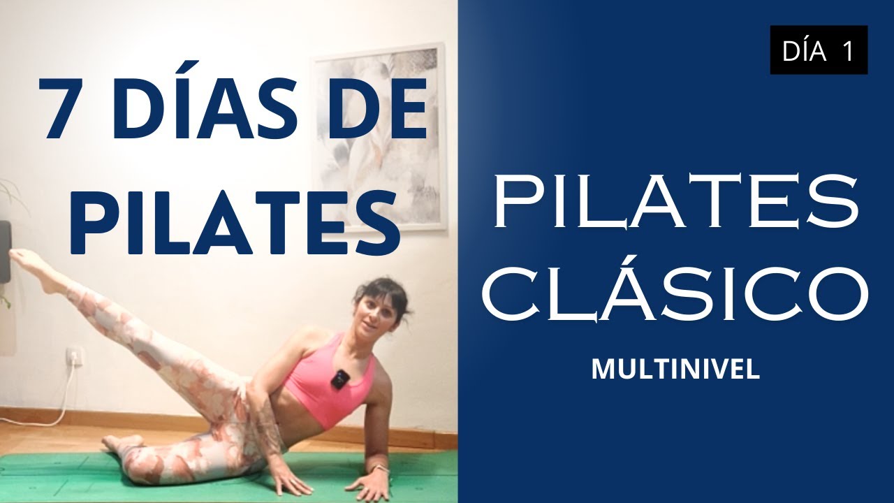 7 DÍAS DE PILATES - Día1 - PILATES CLÁSICO