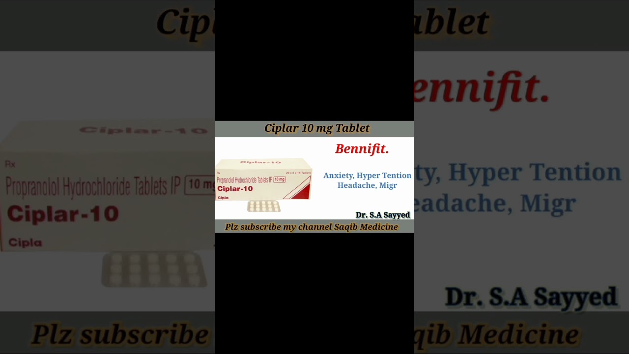 Ciplar 10 Tablet | Tablet for anxiety #saqibmedicine #viral #youtube #tablet #benifits #reels #short