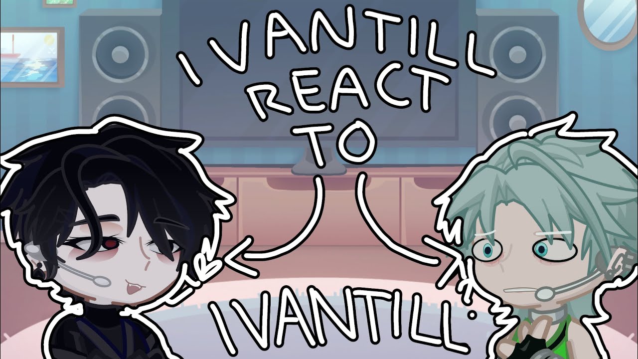 Ivantill react to themselves - ALIEN STAGE - (tillivan enthusiast) #ivantill  #gachareactionvideo 
