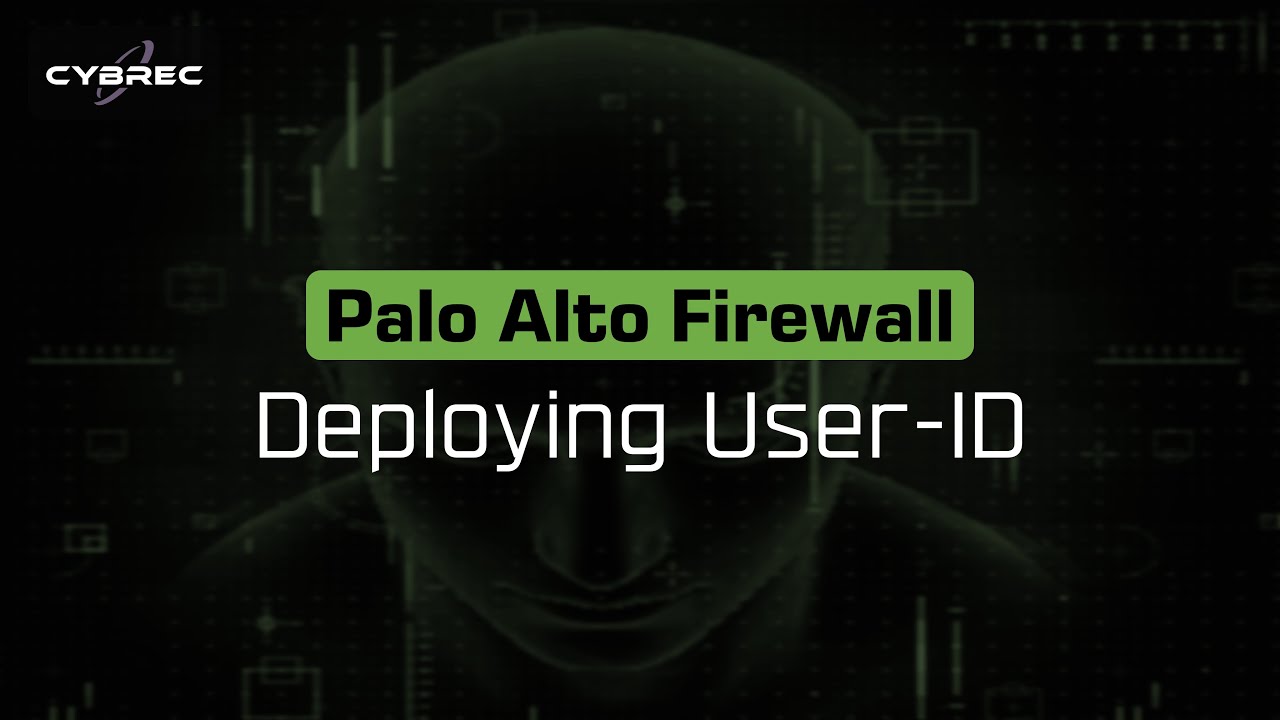 Deploying User-ID on Palo Alto Networks Firewall
