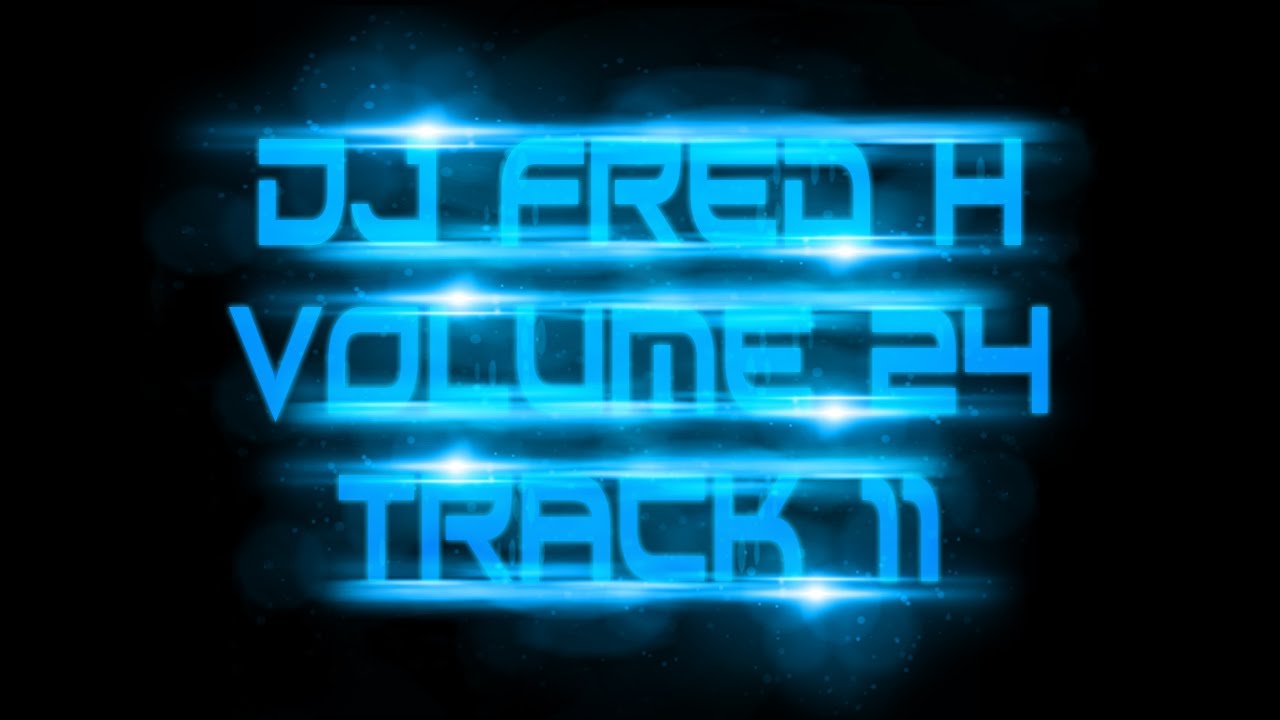 DJ Fred H - Volume 24 - Track 11
