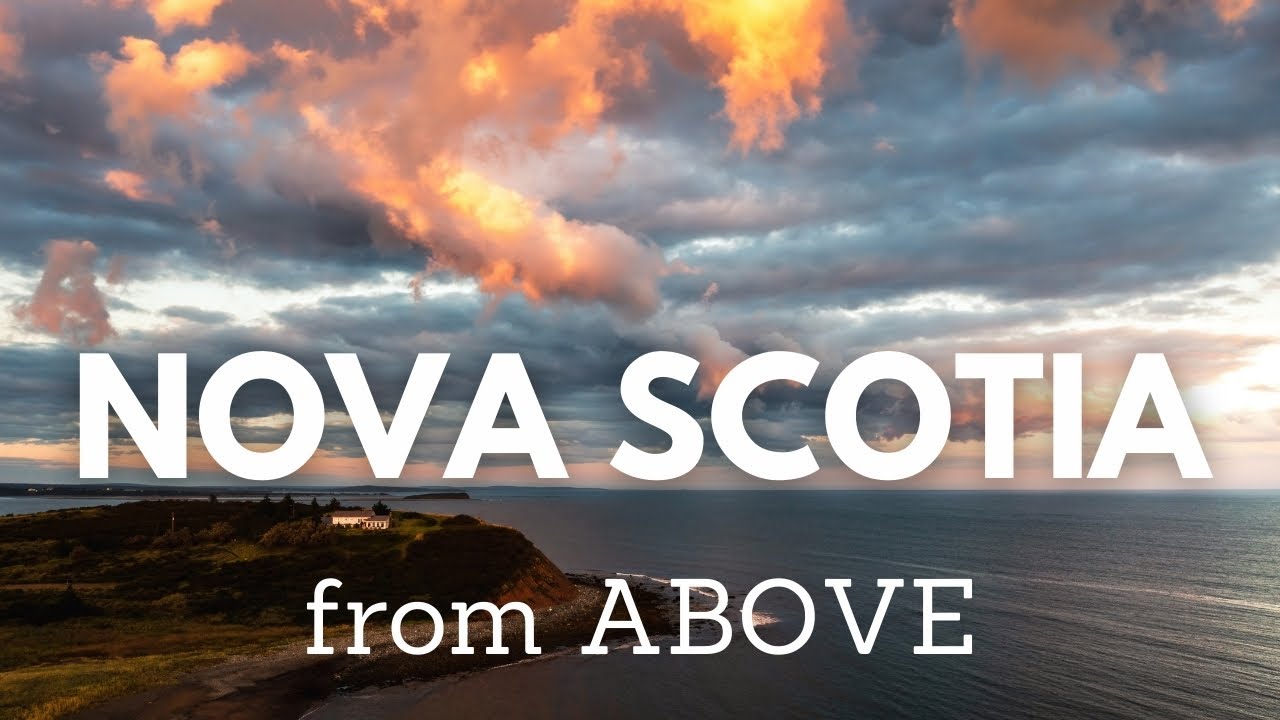NOVA SCOTIA CANADA FROM ABOVE  - Scenic Relaxation - Ambient Drone Film with Calming Music