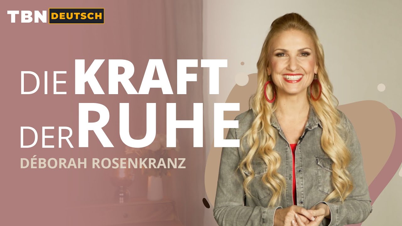 Déborah Rosenkranz: Mach mal Pause! | TBN Deutsch