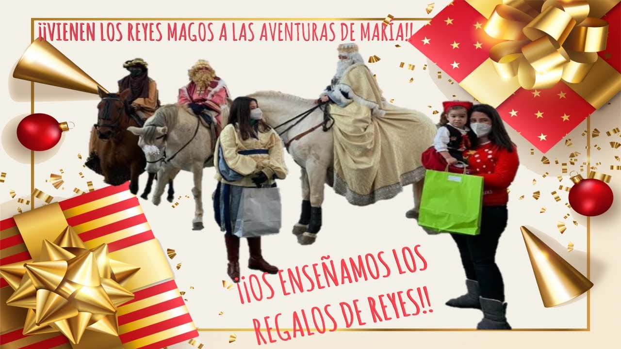 Vienen los REYES MAGOS👑👑👑 CABALGATA y REGALOS🎁🎁 de REYES 2021