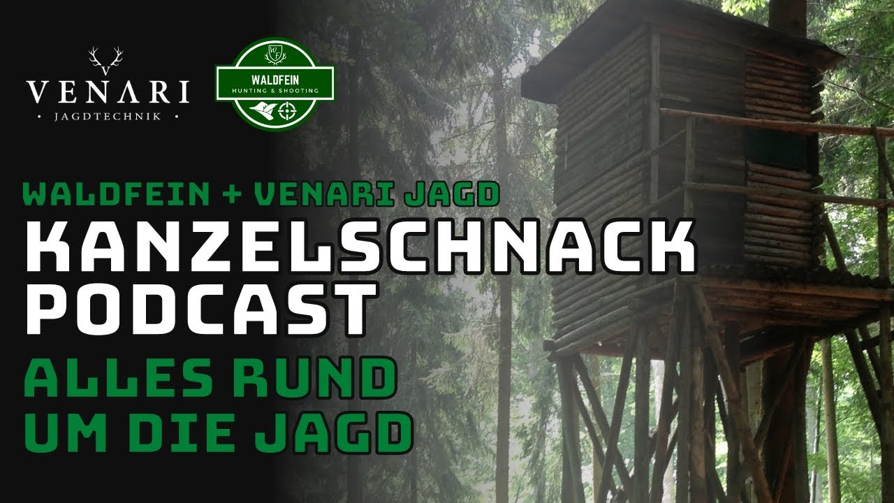 Kanzelschnack # Alles rund um Jagd | Venari und Waldfein Jagd-Podcast