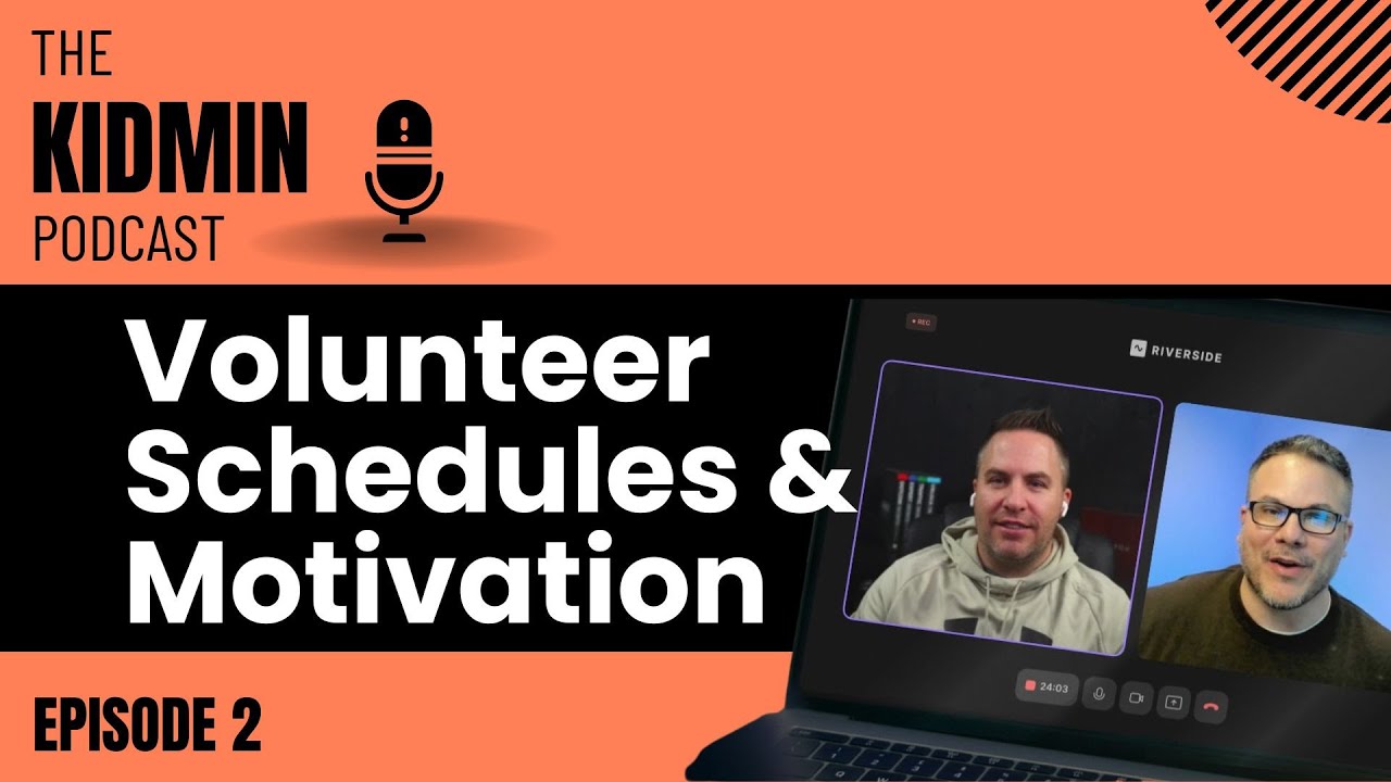 Volunteer Schedules & Motivation - Episode 2