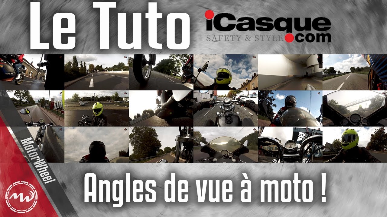 Le tuto #iCasque : Les angles de vue à moto !